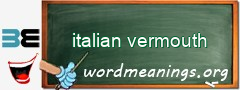 WordMeaning blackboard for italian vermouth